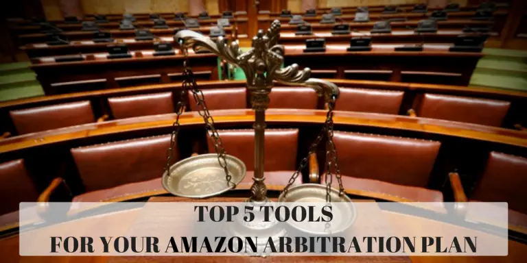 TOP 5 TOOLS FOR AMAZON ARBITRATION