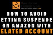 How to Avoid Getting Suspended on Amazon with Related Accounts