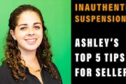 Inauthentic Amazon Suspensions Ashley’s Top 5 Tips for Sellers