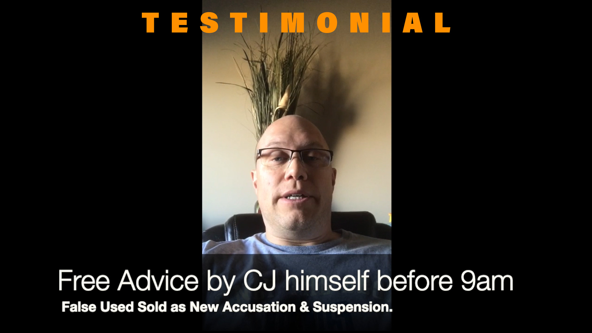 Testimonial - False Used Sold as New Accusation & No Charge
