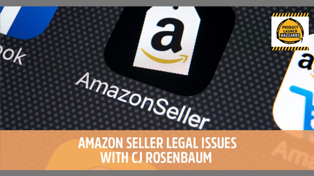 Amazon Seller Legal Issues with CJ Rosenbaum