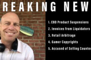 Amazon Sellers News - CBD Product Suspensions, Gamer Copyrights, Accused of Selling Counterfeit, Retail Arbitrage, Invoices from Liquidators