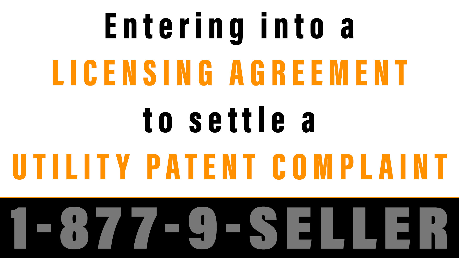 Entering into a Licensing Agreement to Settle a Utility Patent Complaint
