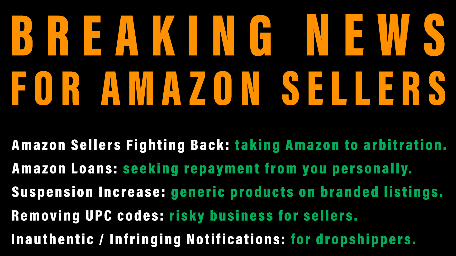 News for Amazon Sellers arbitration, loans, generic products, removing UPCs