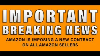 Amazon is imposing a new contract on ALL Amazon Sellers