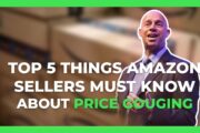 Price Gouging on Amazon Top 5 Things Amazon Sellers MUST KNOW Fair Market Pricing Policy
