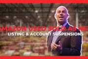 Amazon Used Sold as New Listing & Account Suspensions