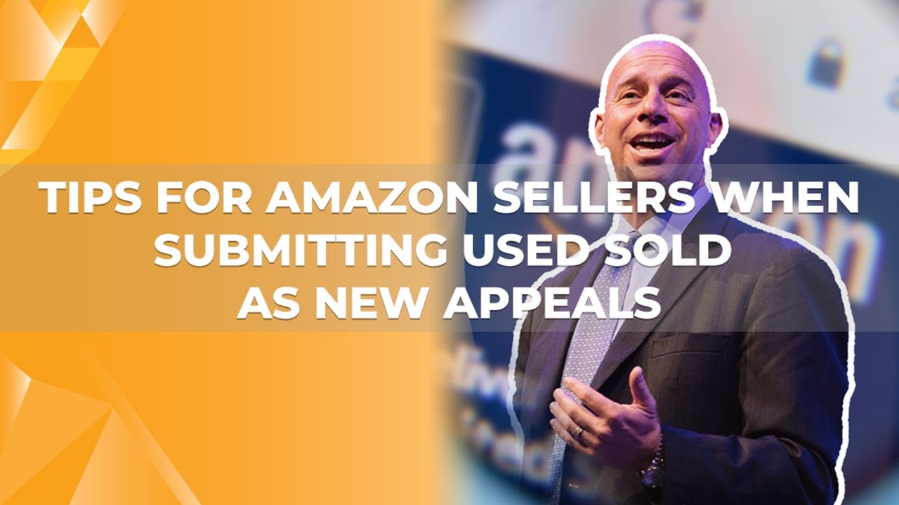 Tips for USED SOLD AS NEW appeals to Amazon