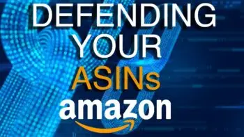 How to Defend your ASINs on the Amazon Platform