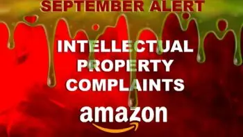 AMAZON SEPTEMBER ALERT - Posting Sellers Information & Intellectual Property Complaints