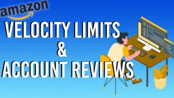 Amazon Velocity Limits: How They Affect Sellers' Accounts