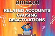 Why is my Amazon Account DEACTIVATED from a Related Account Suspension