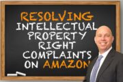 How To Resolve Intellectual Property Complaints on Amazon