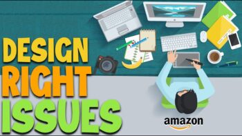 What Amazon Sellers Need to Know about Design Rights & Infringement Allegations