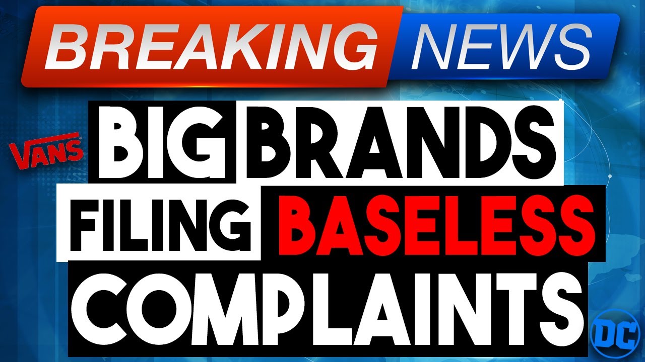 BIG BRANDS Filing BASELESS Intellectual Property COMPLAINTS Against Sellers