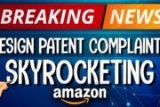 Design Patent Complaints SKYROCKETING on Amazon