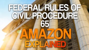 Federal Rules of Procedure 65 EXPLAINED - Injunctions & T.R.O.'s for Amazon Sellers