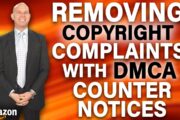 Sending DMCA Counter Notices to Amazon When Sellers Are Wrongfully Accused of Copyright Infringement