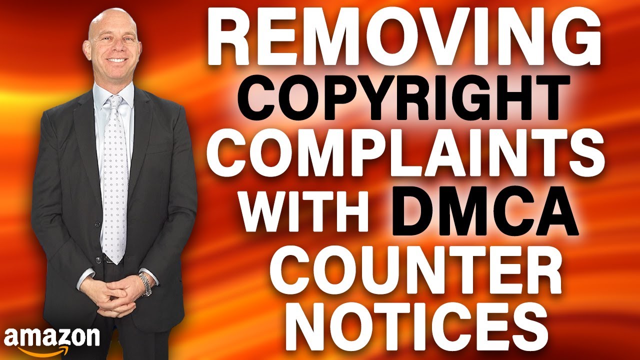 Sending DMCA Counter Notices to Amazon When Sellers Are Wrongfully Accused of Copyright Infringement