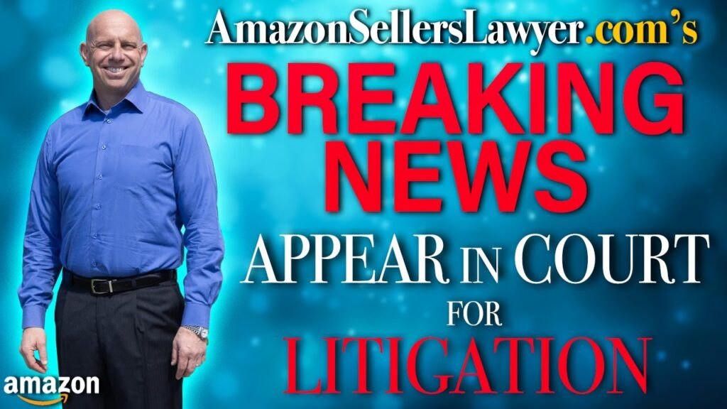 Amazon Sellers Showing Up In Court For Litigation When Sued By Brands