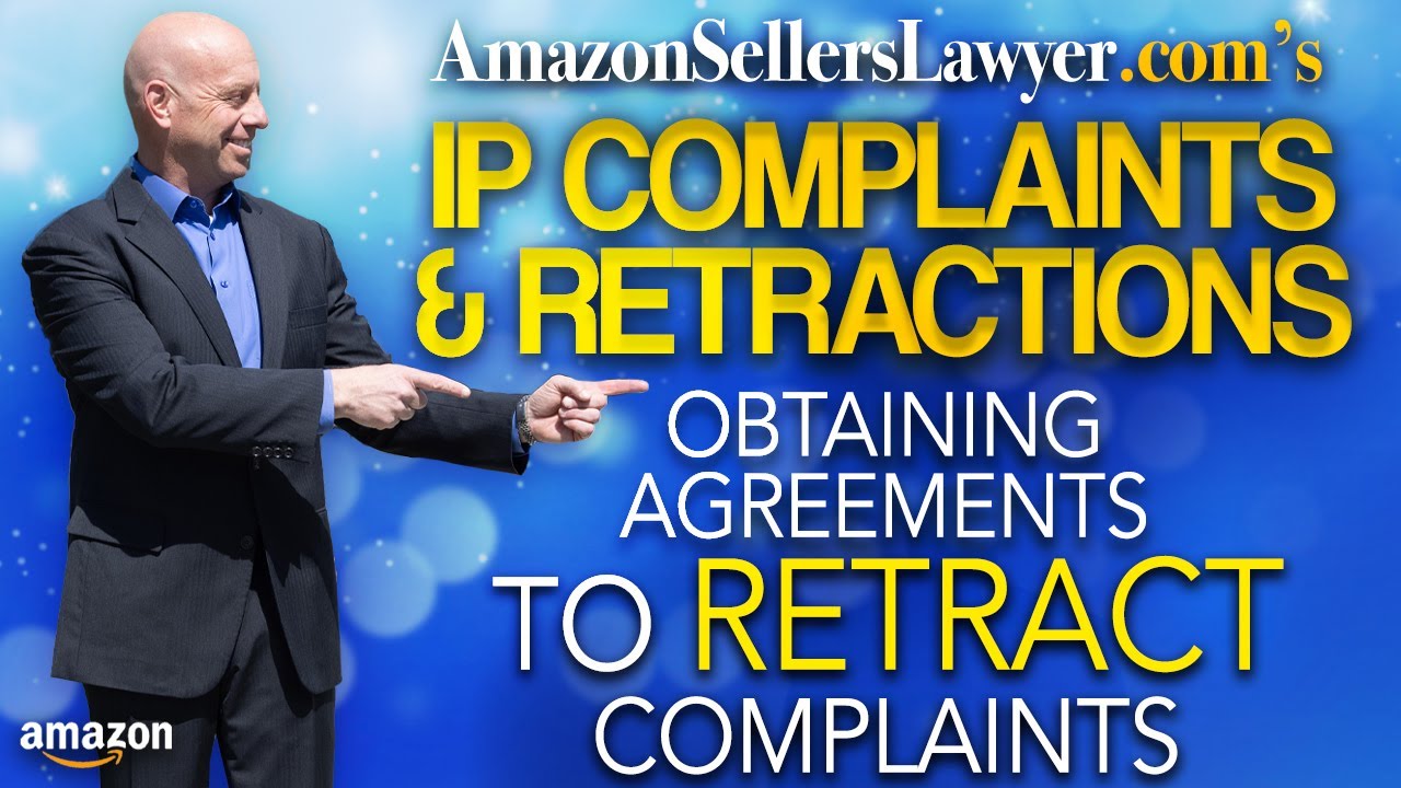 AMZ Sellers Obtaining Agreements to Retract Complaints when Faced with IP Complaints on Amazon