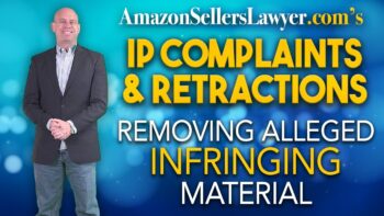 How To Get IP Retractions & Show Baseless Complaints To Amazon