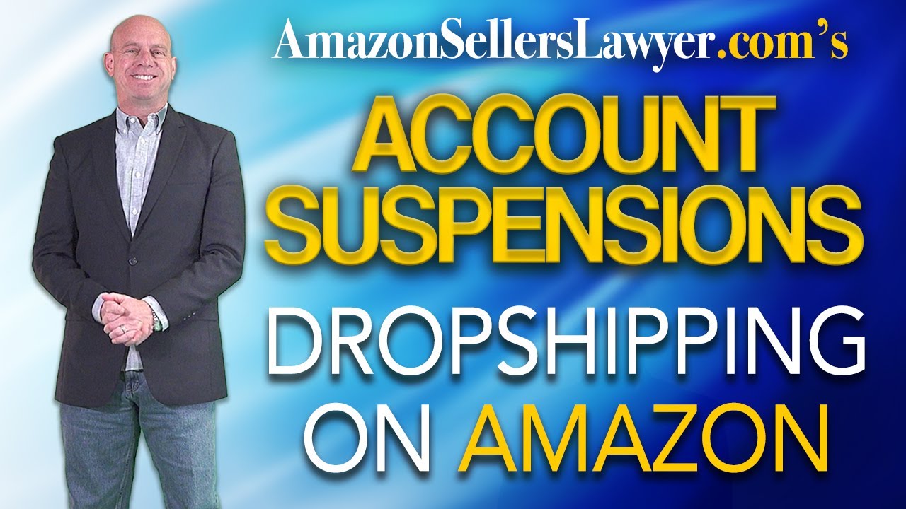 amazon drop shipping policy suspensions