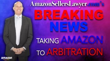 Amazon Seller Arbitration - When Opposing Counsel Does Not Cooperate Fast Enough