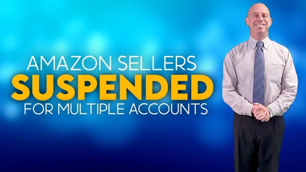 Amazon sellers suspended for multiple accounts