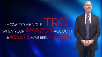 Have You Been SUED & Stuck wa TRO Against Your Amazon Account