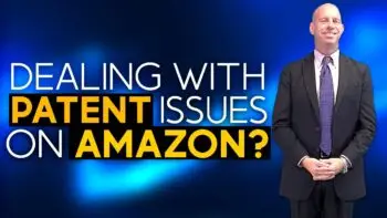 dealing with patent issues on Amazon