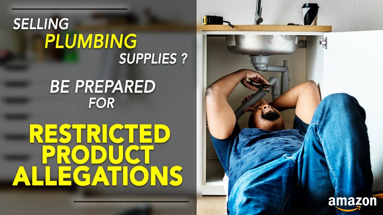 NEW Restrictions & Regulations for Selling Plumbing Supplies on Amazon