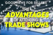The Benefits of Tradeshows for Entrepreneurs Wanting to Build Value Into Their Amazon Business
