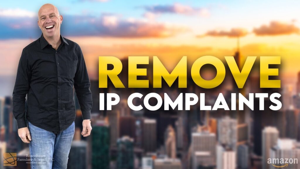 IP complaint tips for sellers Learn How to Remove IP Complaints From Your Amazon Account