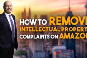 How to Clear Your Amazon Business Seller Account of IP Right Complaints