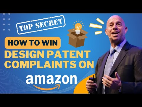 How To Win Design Patent Complaints on Amazon