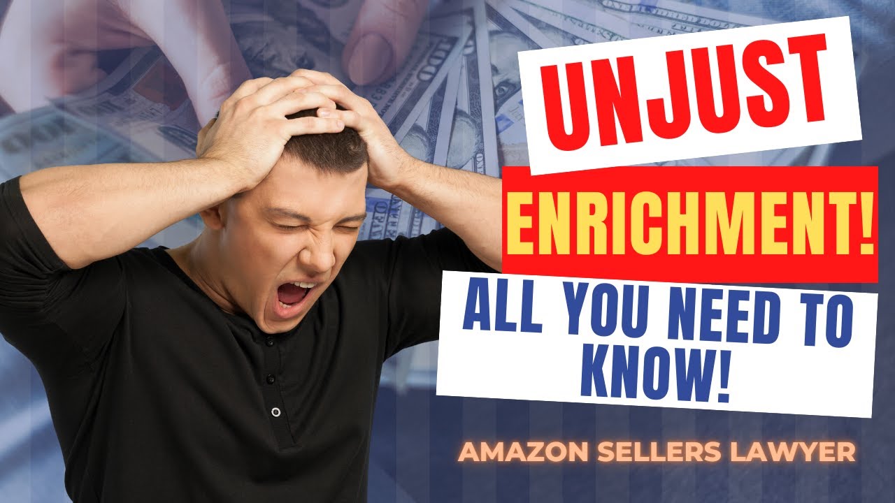 Unjust Enrichment Claims - Everything You Need To Know