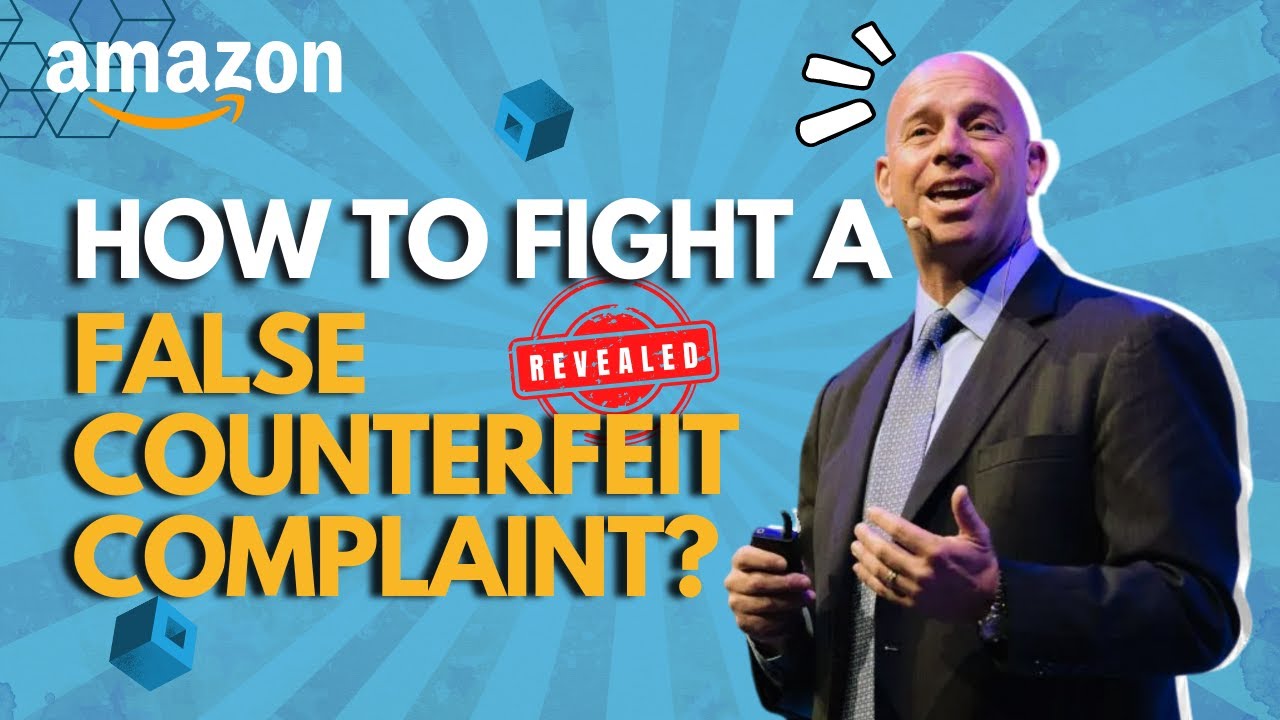How to Reinstate an Amazon Seller Account After a False Counterfeit Complaint