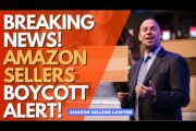 BREAKING NEWS FOR AMAZON SELLERS: BOYCOTT ALERT!