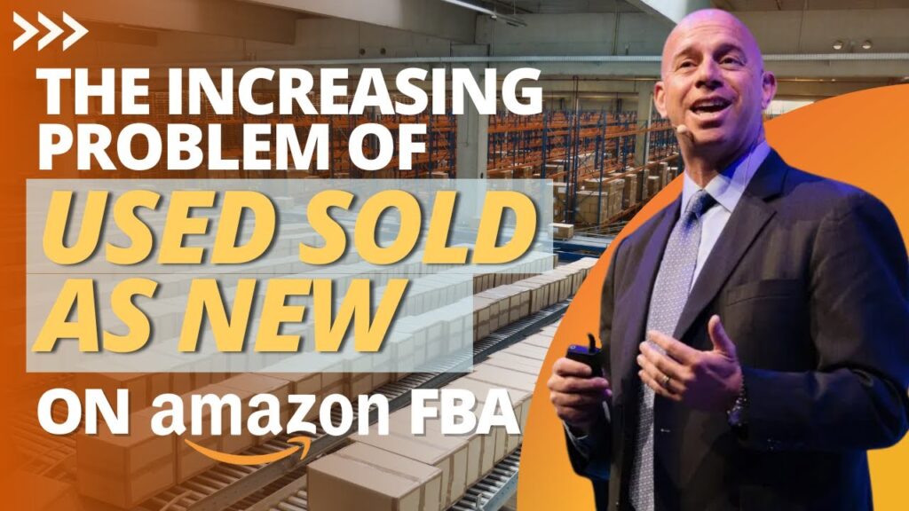 The Increasing Problem of Used Sold As New on Amazon FBA