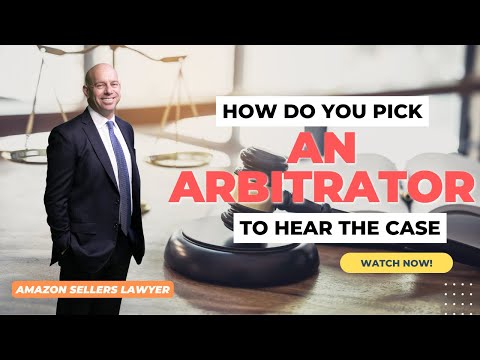 How do you Pick an Arbitrator to hear the Case