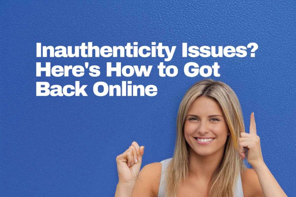 Inauthenticity-Issues-Heres-How-to-Get-Back-Online