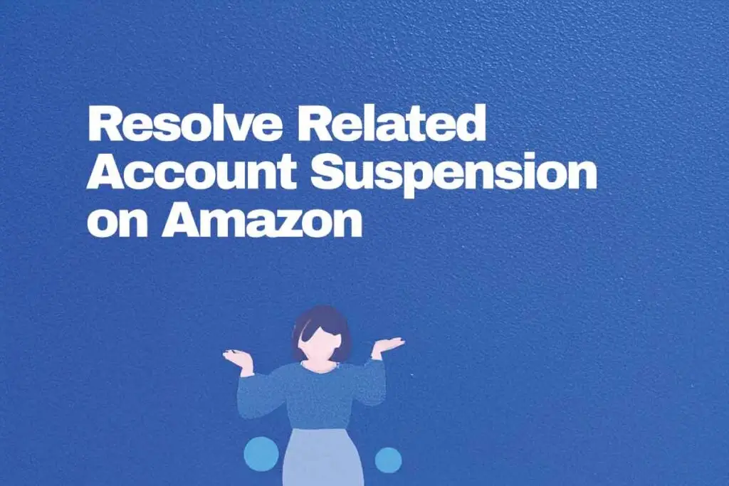 Resolve-Related-Account-Suspension-on-Amazon