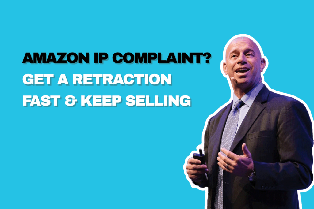 Amazon IP Complaint Get a Retraction Fast & Keep Selling