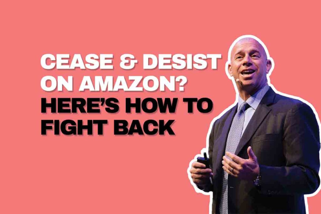 Cease and Desist on Amazon Heres How to Fight Back