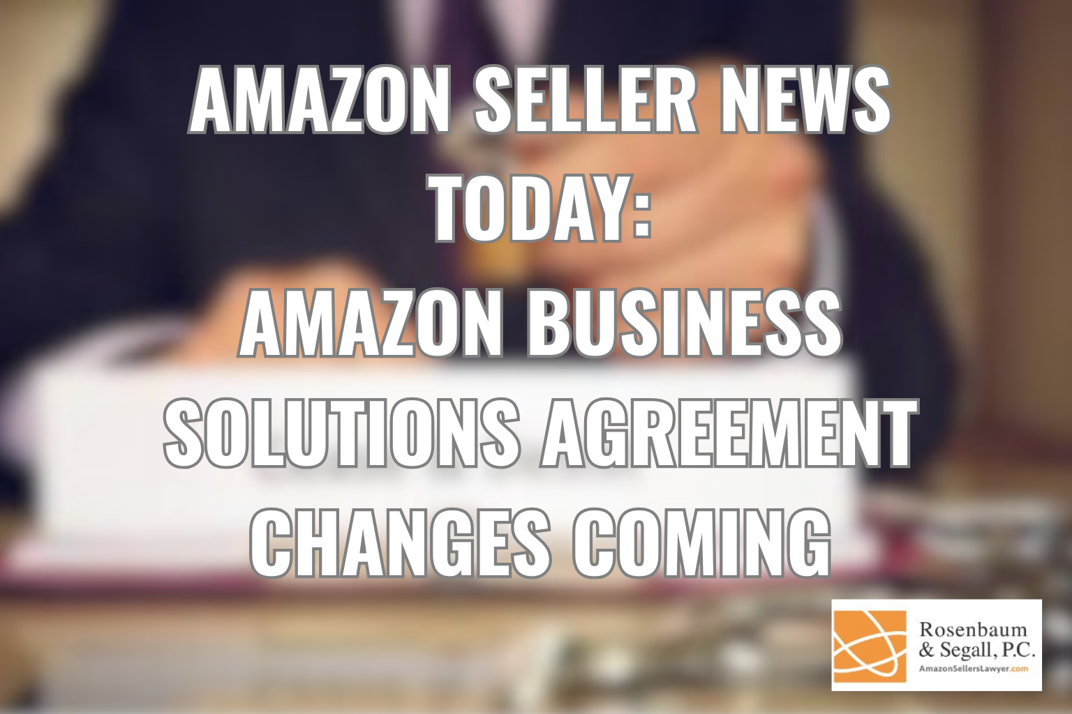 Amazon Business Solutions Agreement update affecting marketplace sellers