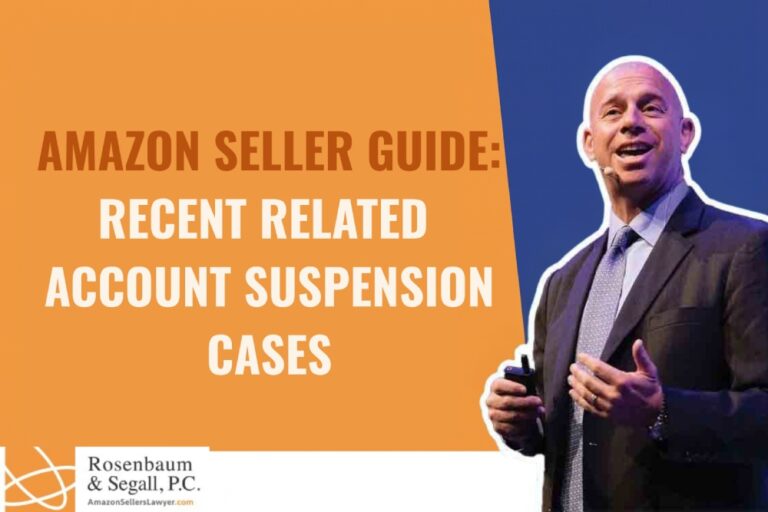 Amazon Seller Guide: Recent Related Account Suspension Cases