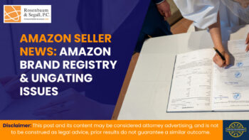 Amazon Seller News_ Amazon Brand Registry & Ungating Issues